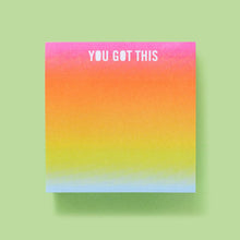 Load image into Gallery viewer, Sticky Notes Pad - "You Got This" - 300 Sheets