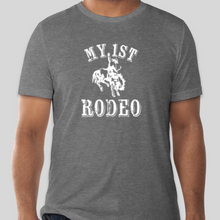 Load image into Gallery viewer, My 1st Rodeo