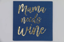 Load image into Gallery viewer, Mama Needs Wine - Foil - 20ct
