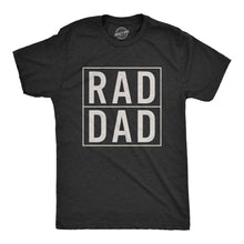 Load image into Gallery viewer, Rad Dad Men&#39;s Tshirt
