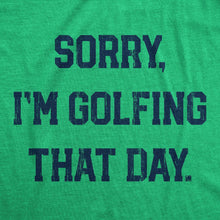 Load image into Gallery viewer, Sorry Im Golfing That Day Men&#39;s Tshirt Golf Graphic Tee
