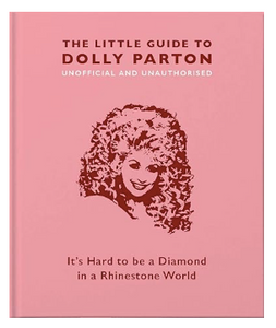 The Little Guide To Dolly Parton