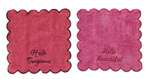 Load image into Gallery viewer, Cotton Terry Wash Cloths w/ Embroidered Saying &amp; Scalloped Edge
