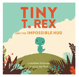 Tiny T. Rex and the Impossible Hug Book