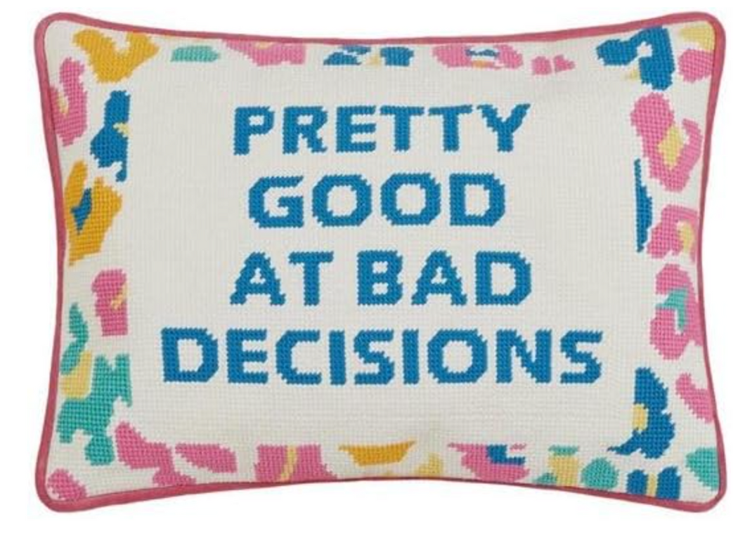 Pretty Good at Bad Decisions Pillow