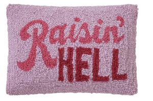 Raisin' Hell Hook Pillow