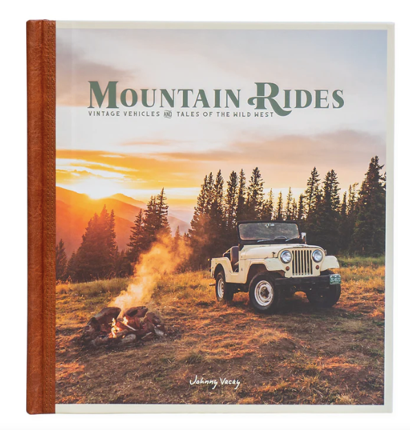 Mountain Rides: Vintage Vehicles & Tales of the Wild West
