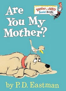 Are You My Mother?
