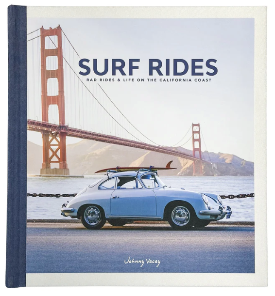 Surf Rides - Rad Rides and Life on the California Coast