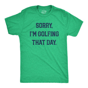 Sorry Im Golfing That Day Men's Tshirt Golf Graphic Tee