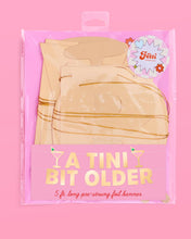 Load image into Gallery viewer, Tini Bit Older Banner
