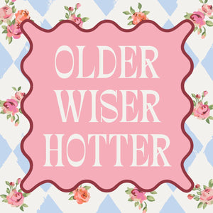 Older Wiser Hotter Napkin