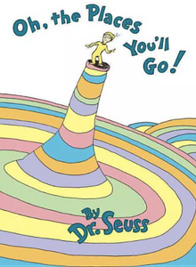 Oh, the Places You'll Go!