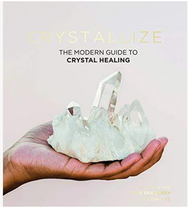 Crystallize: Crystal Healing, Styling and More